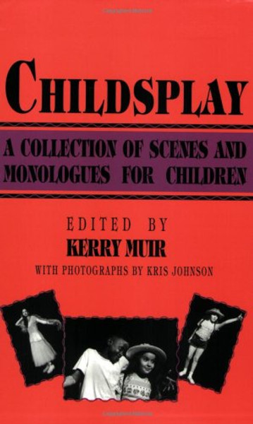 Childsplay: A Collection of Scenes and Monologues for Children