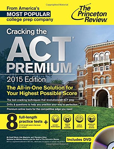 Cracking the ACT Premium Edition with 8 Practice Tests and DVD, 2015 (College Test Preparation)