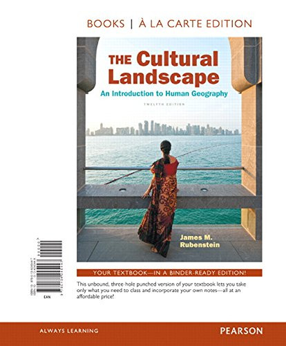 The Cultural Landscape: An Introduction to Human Geography,  Books a la Carte Edition (12th Edition)