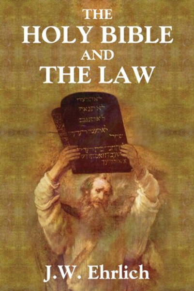 The Holy Bible and the Law The Holy Bible and the Law