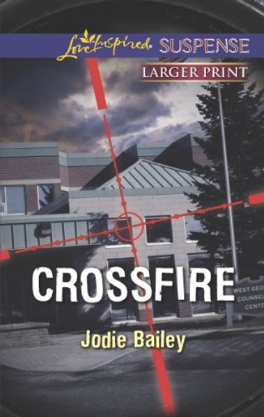 Crossfire (Love Inspired LP Suspense)