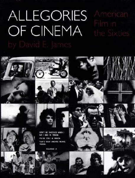 Allegories of Cinema: American Film in the Sixties Allegories of Cinema: American Film in the Sixties
