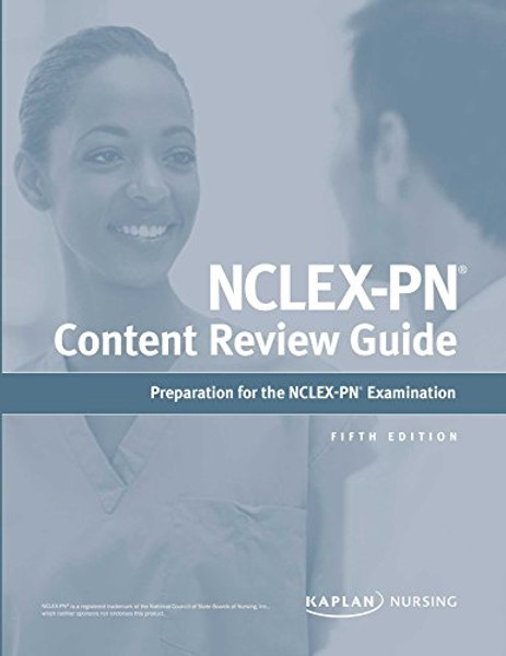 NCLEX-PN Content Review Guide (Kaplan Test Prep) NCLEX-PN Content Review Guide (Kaplan Test Prep)