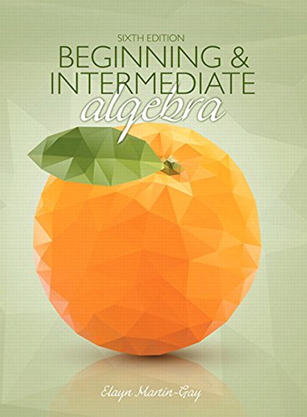 Beginning & Intermediate Algebra (6th Edition)