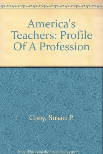 America's Teachers: Profile of a Profession