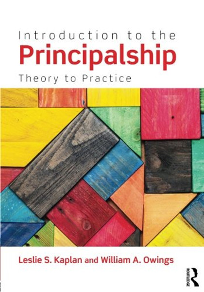 Introduction to the Principalship: Theory to Practice Introduction to the Principalship: Theory to Practice
