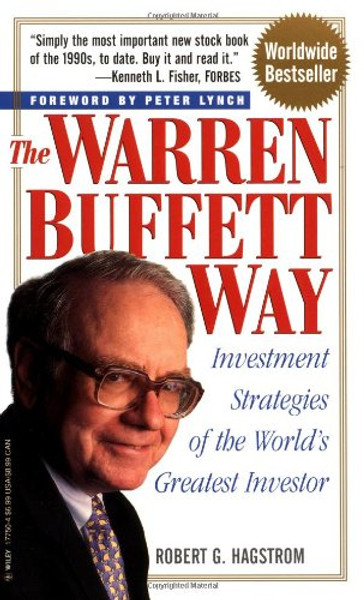 The Warren Buffett Way: Investment Strategies of the World's Greatest Investor