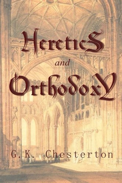 Heretics and Orthodoxy