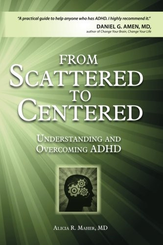 From Scattered to Centered: Understanding and Overcoming ADHD