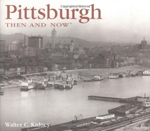 Pittsburgh Then and Now (Then & Now)