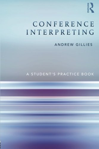 Conference Interpreting: A Students Practice Book