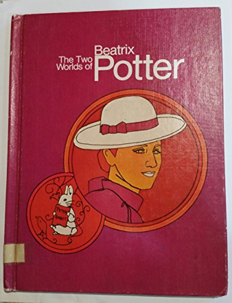 The two worlds of Beatrix Potter (Creative Education close-ups)