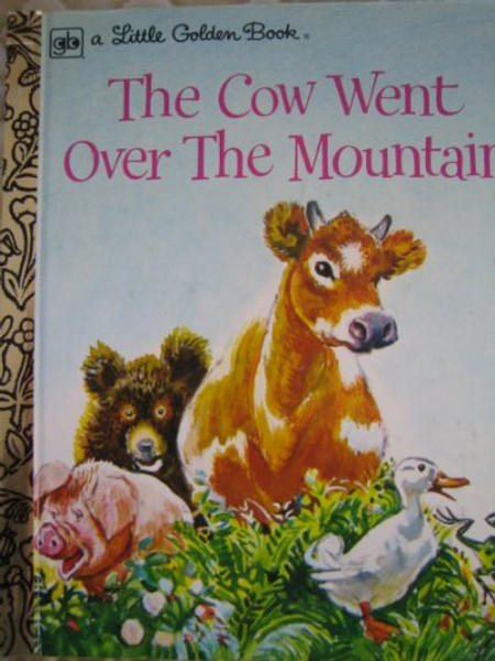 The Cow Went Over the Mountain - the little golden book