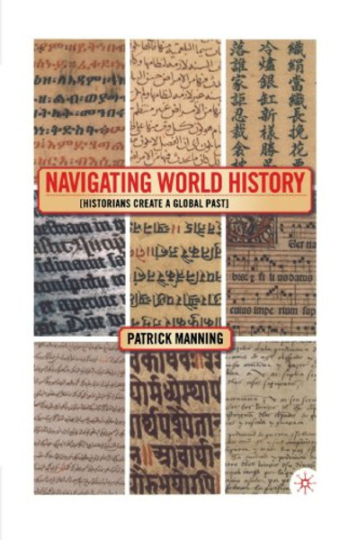 Navigating World History: Historians Create a Global Past