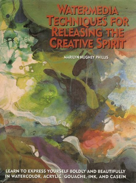 Watermedia Techniques for Releasing the Creative Spirit