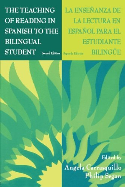 The Teaching of Reading in Spanish to the Bilingual Student: La Enseanza De La Lectura En Espaol Para El Estudiante Biling e The Teaching of Reading in Spanish to the Bilingual Student: La Enseanza De La Lectura En Espaol Para El Estudiante Biling e