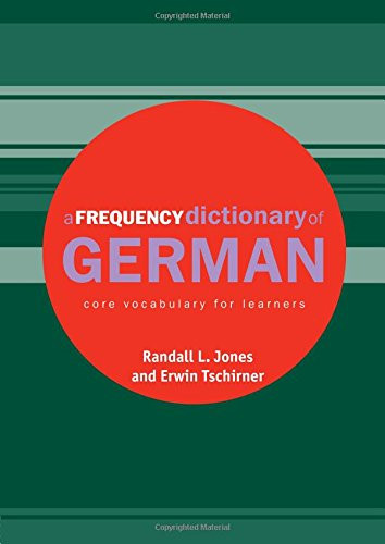 A Frequency Dictionary of German: Core Vocabulary for Learners (Routledge Frequency Dictionaries) (English and German Edition)