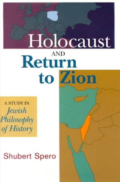 Holocaust and Return to Zion: A Study in Jewish Philosophy of History