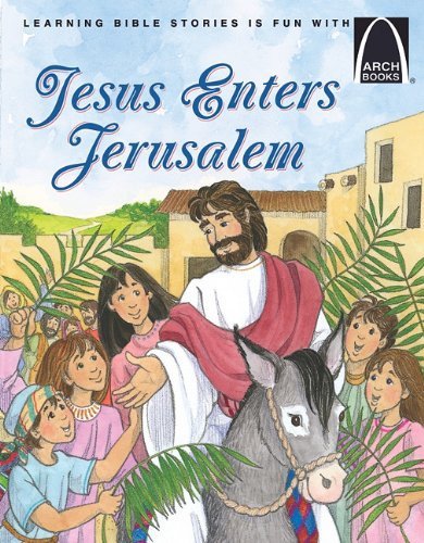 Jesus Enters Jerusalem (Arch Books)