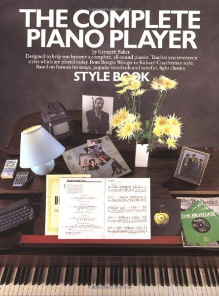 The Complete Piano Player Style Book (Complete Piano Player Series) The Complete Piano Player Style Book (Complete Piano Player Series)