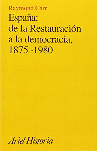 Espana: De LA Restauracion a LA Democracia