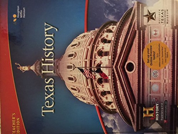 Houghton Mifflin Harcourt Texas History Texas: Teacher Edition 2016