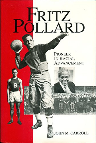 Fritz Pollard: Pioneer in Racial Advancement (Sport and Society )
