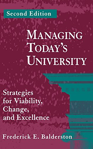 Managing Today's University: Strategies for Viability, Change, and Excellence