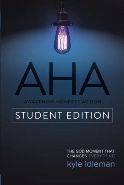 AHA Student Edition: The God Moment That Changes Everything