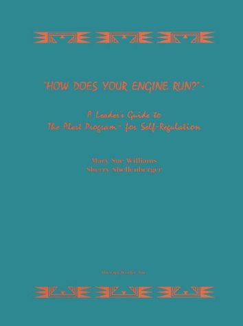 How Does Your Engine Run? Leader's Guide to the Alert Program for Self Regulation