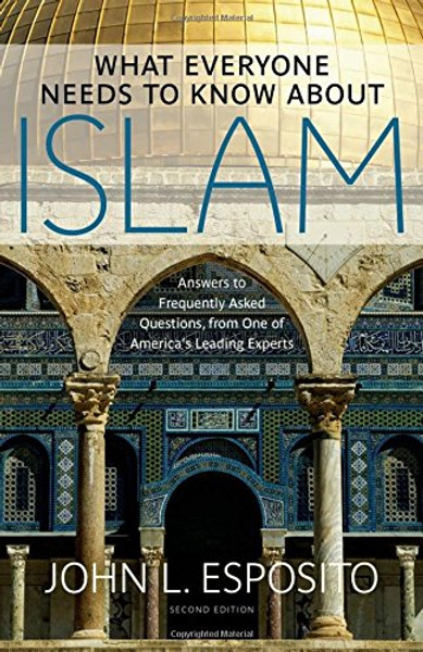 What Everyone Needs to Know about Islam (What Everyone Needs to Know (Hardcover))