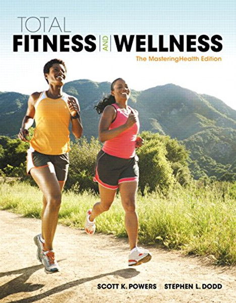 Total Fitness & Wellness, The Mastering Health Edition Plus Mastering Health with Pearson eText--Access Card Package (7th Edition)