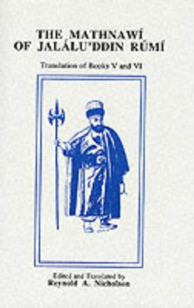 6: The Mathnawi of Jalalud'din Rumi, Vol. VI (Containing the Translation of the Fifth & Sixth Books) (Persian Edition)