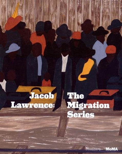 Jacob Lawrence: The Migration Series Jacob Lawrence: The Migration Series