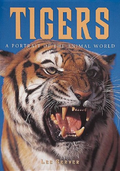Tigers (A Portrait of the Animal World)