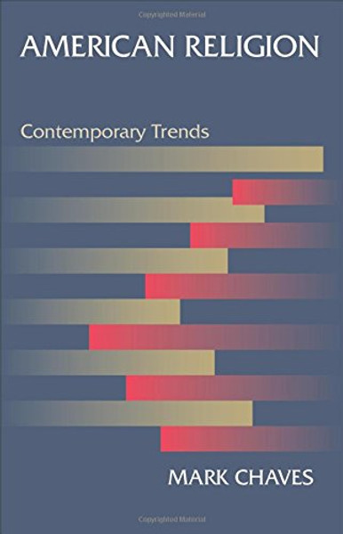 American Religion: Contemporary Trends American Religion: Contemporary Trends