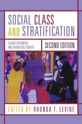 Social Class and Stratification: Classic Statements and Theoretical Debates