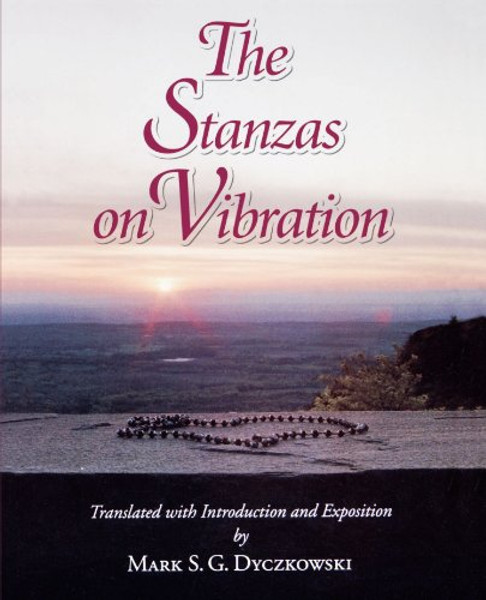 The Stanzas on Vibration (S U N Y SERIES IN THE SHAIVA TRADITIONS OF KASHMIR)