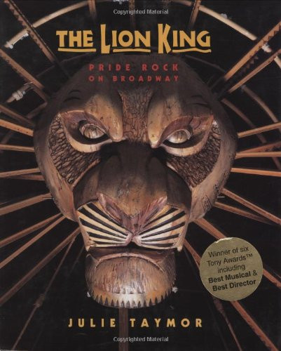 The Lion King: Pride Rock On Broadway (A Disney Theatrical Souvenir Book)