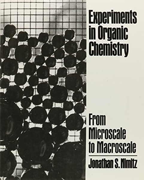 Experiments in Organic Chemistry: From Microscale to Macroscale