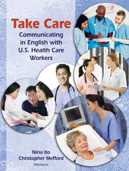 Take Care: Communicating in English with U.S. Health Care Workers