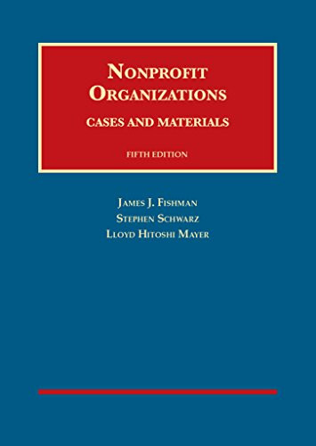 Nonprofit Organizations, Cases and Materials (University Casebook Series)