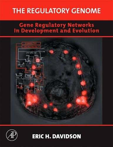 The Regulatory Genome: Gene Regulatory Networks In Development And Evolution