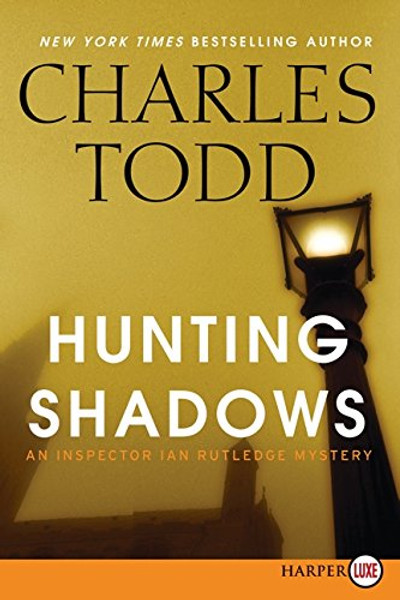Hunting Shadows: An Inspector Ian Rutledge Mystery (Inspector Ian Rutledge Mysteries) Hunting Shadows: An Inspector Ian Rutledge Mystery (Inspector Ian Rutledge Mysteries)