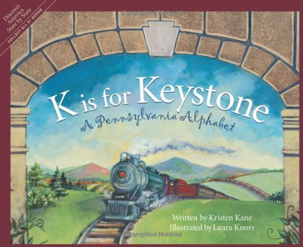 K Is for Keystone: A Pennsylvania Alphabet (Discover America State by State)
