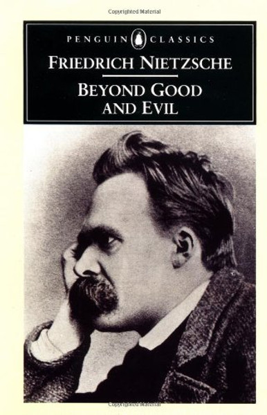 Beyond Good and Evil: Prelude to a Philosophy of the Future (Penguin Classics) Beyond Good and Evil: Prelude to a Philosophy of the Future (Penguin Classics)