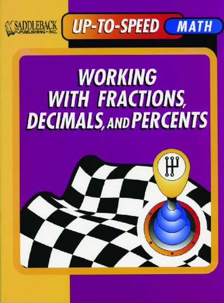 Working with Fractions, Decimals, and Percents- Up-to-Speed Math Working with Fractions, Decimals, and Percents- Up-to-Speed Math