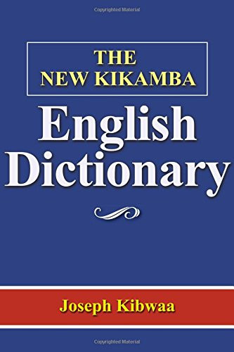 THE NEW KIKAMBA- ENGLISH DICTIONARY