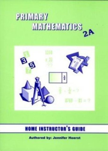 Primary Math 2A: Home Instructor's Guide