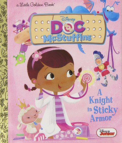 A Knight in Sticky Armor (Disney Junior: Doc McStuffins) (Little Golden Book)